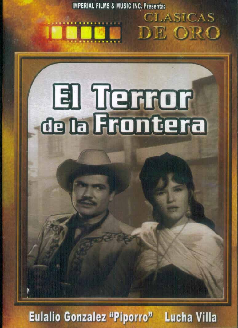El terror en la Frontera 1963 [Lucha Villa]